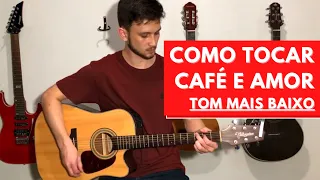 Como Tocar Café e Amor (Gusttavo Lima)