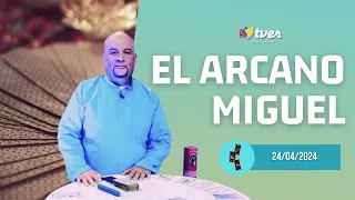 EL ARCANO MIGUEL - 24/04/24 | TAROT - BOTÁNICA - NUMEROLOGÍA