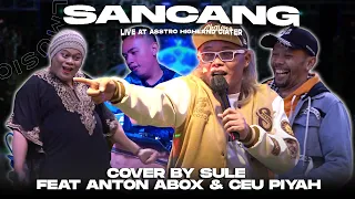 SANCANG - YAYAN JATNIKA || COVER BY SULE FEAT ANTON ABOX & CEU PIYAH (LIVE AT ASSTRO HIGHLAND)