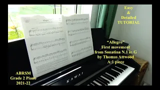 "Allegro" Thomas Attwood - Grade 2 Piano Exam piece ( A:1 ) ABRSM 2021 - 22 / Detailed TUTORIAL
