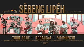 Sebeng Lipeh - Tuha Peut, Apache13 & Maimunzir (Official Music Video)