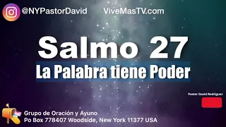 salmo 27. poderosa oracion, para vencer el miedo panico y toda obra del maligno,