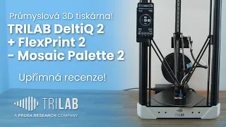 TRILAB DeltiQ 2 recenze / Průmyslová 3D tiskárna nebo jen obyčejná 3D tiskárna?