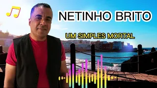 LANÇAMENTO NETINHO BRITO SERESTA DE LUXO judiando os corações apaixonados