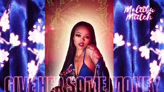 Maliibu Miitch - Give Her Some Money [Official Audio]