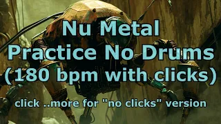 Nu-Metal Guitar Tracks  Practice No Drums Drumless (180 bpm with clicks)