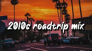 2010s roadtrip mix ~ David Guetta, Flo Rida, Daft Punk, Wiz Khalifa, Rihanna...