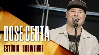 "Flerte" - Grupo Dose Certa no Estúdio Showlivre 2017