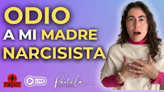 ⁉️Cómo DEJAR de ODIAR a mi Madre NARCISISTA⁉️- Pamela Jara Gómez -  #heridasdelainfancia #madres