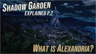 Shadow Garden Organization Explained, Alexandria, Named Numbers & General | Part 2