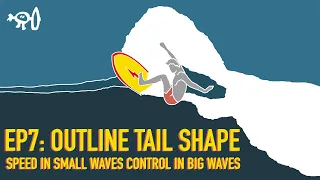 Surfing Explained: Ep7 Tail Outline Shape