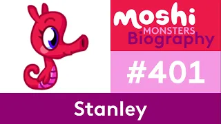 Moshi Monsters Biography #401 - Stanley