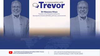 Dr. Nkosana Moyo, Founder of (MINDS), Politician & Economist In Conversation With Trevor