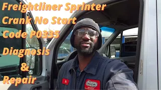 Freightliner / Dodge Sprinter Crank No Start, Code P0335, Diagnosis and Repair