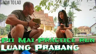 Travel Laos: Luang Prabang Pii Mai Morning practice run - Lao New Year 2018 -Now to Lao Travel Vlog