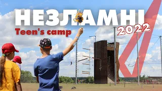 "НЕЗЛАМНІ" підлітковий табір 2022 (повна версія) // "UNBROKEN" teen camp 2022 (full version)