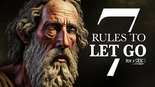 7 Rules To Help Let Go & Stop Worrying - According to Ancient Stoics