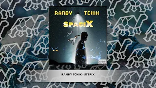 Randy Tchik - Stepix