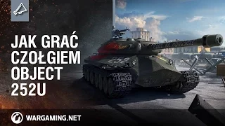 Jak grać czołgiem Object 252U