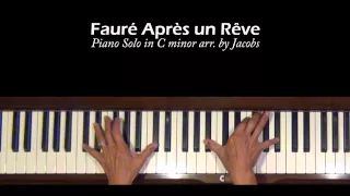 Fauré Après un Rêve Piano Solo Version (Jacobs) Tutorial