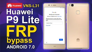 Huawei P9 Lite Bypass FRP Android 7.0 Fix Youtube Update, VNS-L31 Without PC 2023