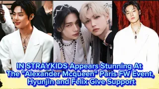 IN STRAYKIDS Appears Stunning At The Alexander Mcqueen Paris FW Event,Hyunjin and Felix Give Support