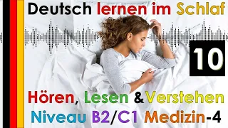 Deutsch lernen im Schlaf & Hören  Lesen und Verstehen Niveau B2 C1 Medizin 4