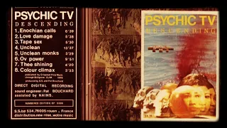 Psychic TV - 𝘋𝘦𝘴𝘤𝘦𝘯𝘥𝘪𝘯𝘨 (1985) Full Album