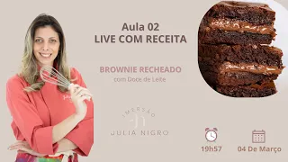 Aula 02 - Receita: Brownie Recheado de Doce de Leite / IMERSÃO JULIA NIGRO 2/4