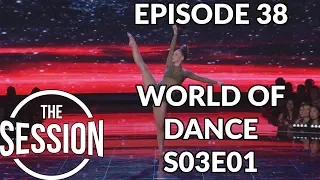 World of Dance - Season 3 Episode 1 - S03E01 - Recap | The Session - Episode 38