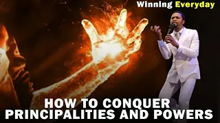 HOW TO CONQUER PRINCIPALITIES AND POWERS | APOSTLE MICHAEL OROKPO