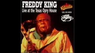 Freddie King - Live At The Texas Opry House (Full album )