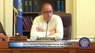 City of Hartford Budget Hearing FY 24-25 May 6th, 2024 Live Stream