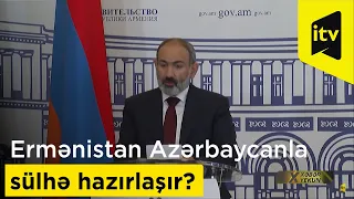 Ermənistan Azərbaycanla sülhə hazırlaşır?