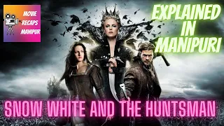 SNOW WHITE AND THE HUNTSMAN Explanation in Manipuri | Movie Recaps Manipur