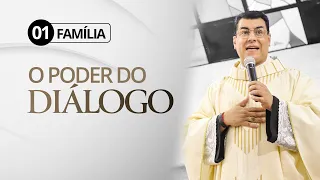 01 FAMÍLIA - O poder do DIÁLOGO FAMILIAR pode trazer morte ou vida!