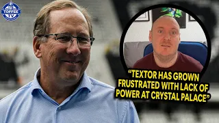 "Textor Has Grown Frustrated With Lack Of Power At Palace" | HLTCO On John Textor Buying Everton