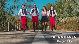 Toka & Dança -  Braços no Ar