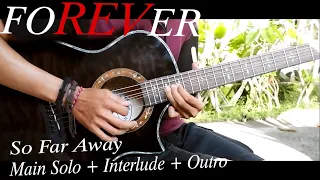 Avenged Sevenfold - So Far Away (Acoustic Guitar Main Solo + Interlude + Outro)