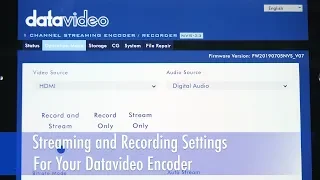 Streaming and Recording Settings for Your Datavideo Encoder