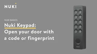 Nuki Keypad 2: Open your door with a code or fingerprint #NukiBasics