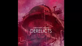 Carbon Based Lifeforms "Derelicts" [Full Album - 2017]