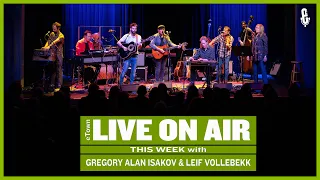 eTown Radio Podcast: Gregory Alan Isakov and Leif Vollebekk [AUDIO ONLY]