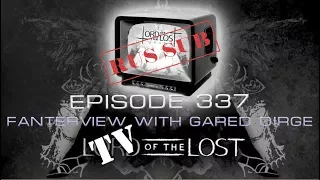 TV Of The Lost — Episode 337 — FanTerview with Gared Dirge rus sub