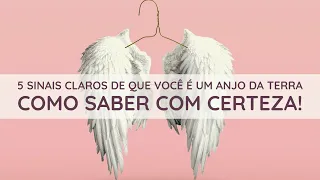 5 sinais claros de que você é um anjo da terra. Como saber com certeza!