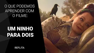 O que podemos aprender com o filme Um Ninho Para Dois