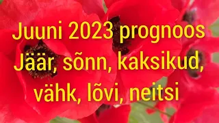 Juuni 2023 prognoos: jäär, sõnn, kaksikud, vähk, lõvi, neitsi @elamisevolu