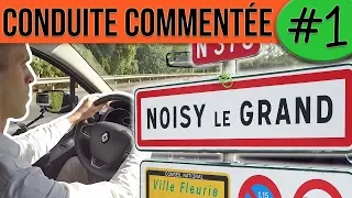 CONDUITE COMMENTÉE #1 - Noisy le grand