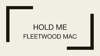 Fleetwood Mac | Hold Me (Lyrics)