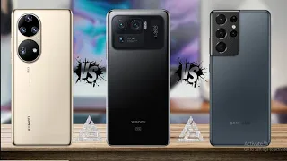 Huawei P50 Pro VS Samsung Galaxy S21 Ultra VS Xiaomi 11 Ultra | 5G | Comparison